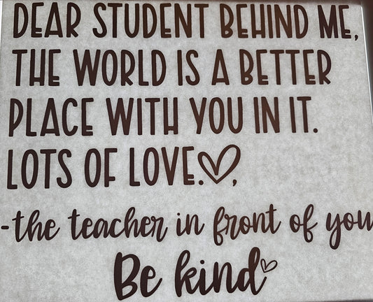 Be Kind..Dear Student Teacher - Transfer