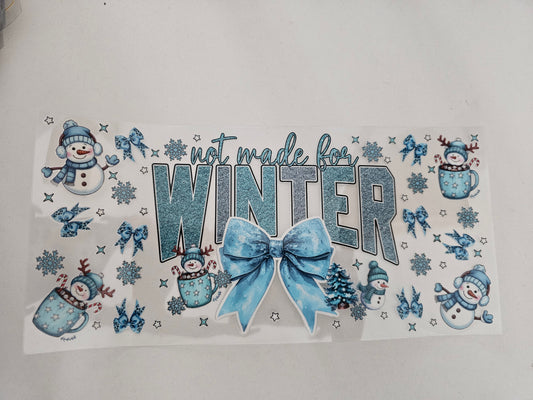 Not Made For Winter