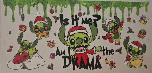 Is It Me Am I The Drama - Stitch