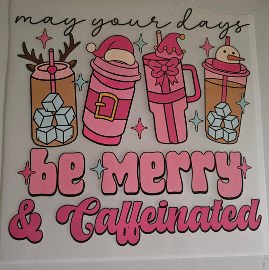 May Your Days Be Merry & Caffeinated - Transfer
