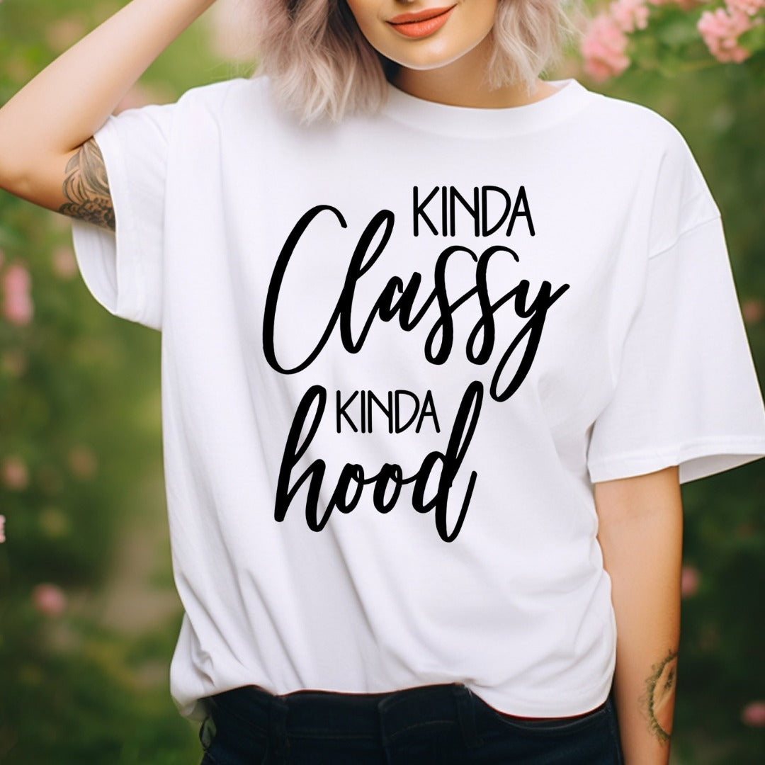 Kinda Classy Kinda Hood - Transfer