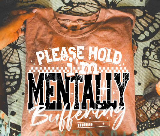 Please Hold I'm Mentally Buffering - Transfer