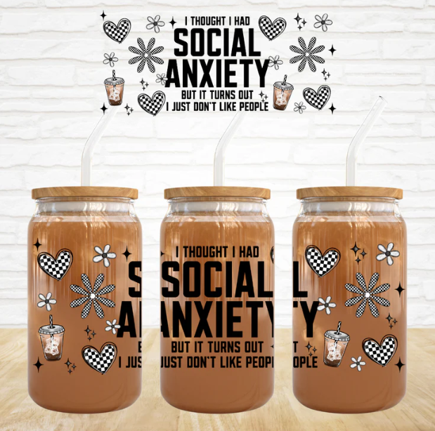Social Anxiety - 16 oz UV DTF Wrap