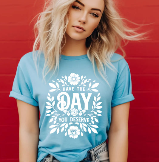 Have The Day You Deserve - Transfer