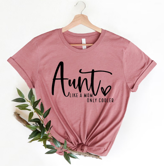 Aunt Like A Mom Only Cooler - Transfer