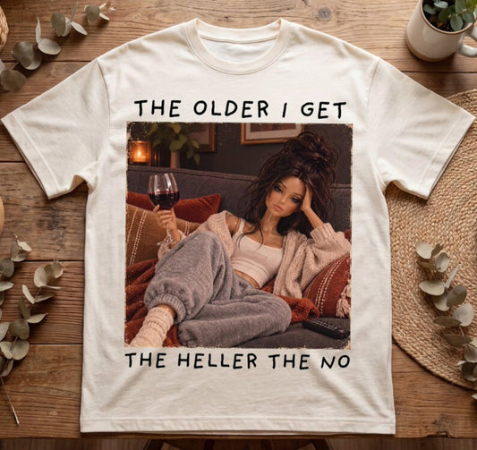 Older I get...Heller the No (Barbie) - Transfer